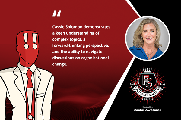 The Futurist Society Podcast | Cassie Solomon | Future Of Work