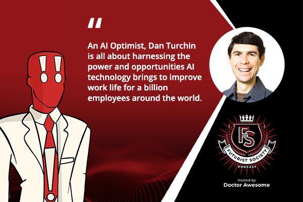 The Futurist Society Podcast | Dan Turchin | AI And Work