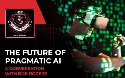 The Future Of Pragmatic AI – A Conversation With Bob Rogers