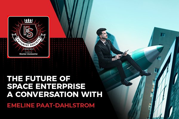 The Future Of Space Enterprise – A Conversation With Emeline Paat-Dahlstrom