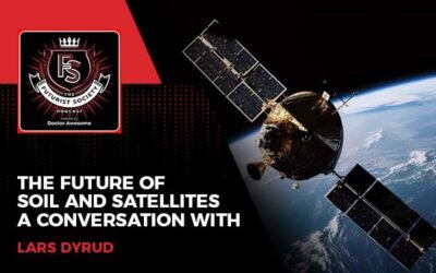 The Future Of Soil And Satellites – A Conversation With Lars Dyrud