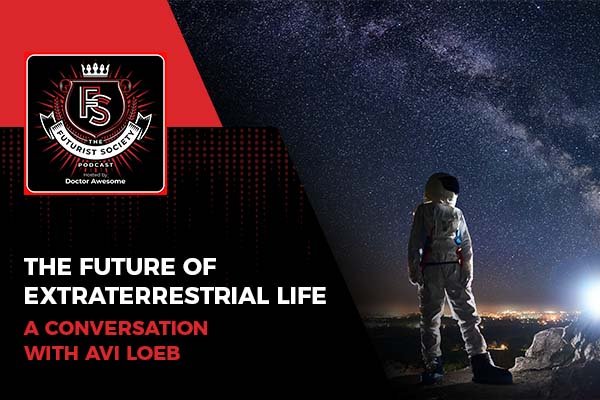 The Future Of Extraterrestrial Life – A Conversation With Avi Loeb