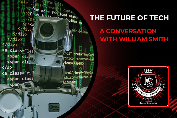 The Future of Tech – A Conversation with William Smith